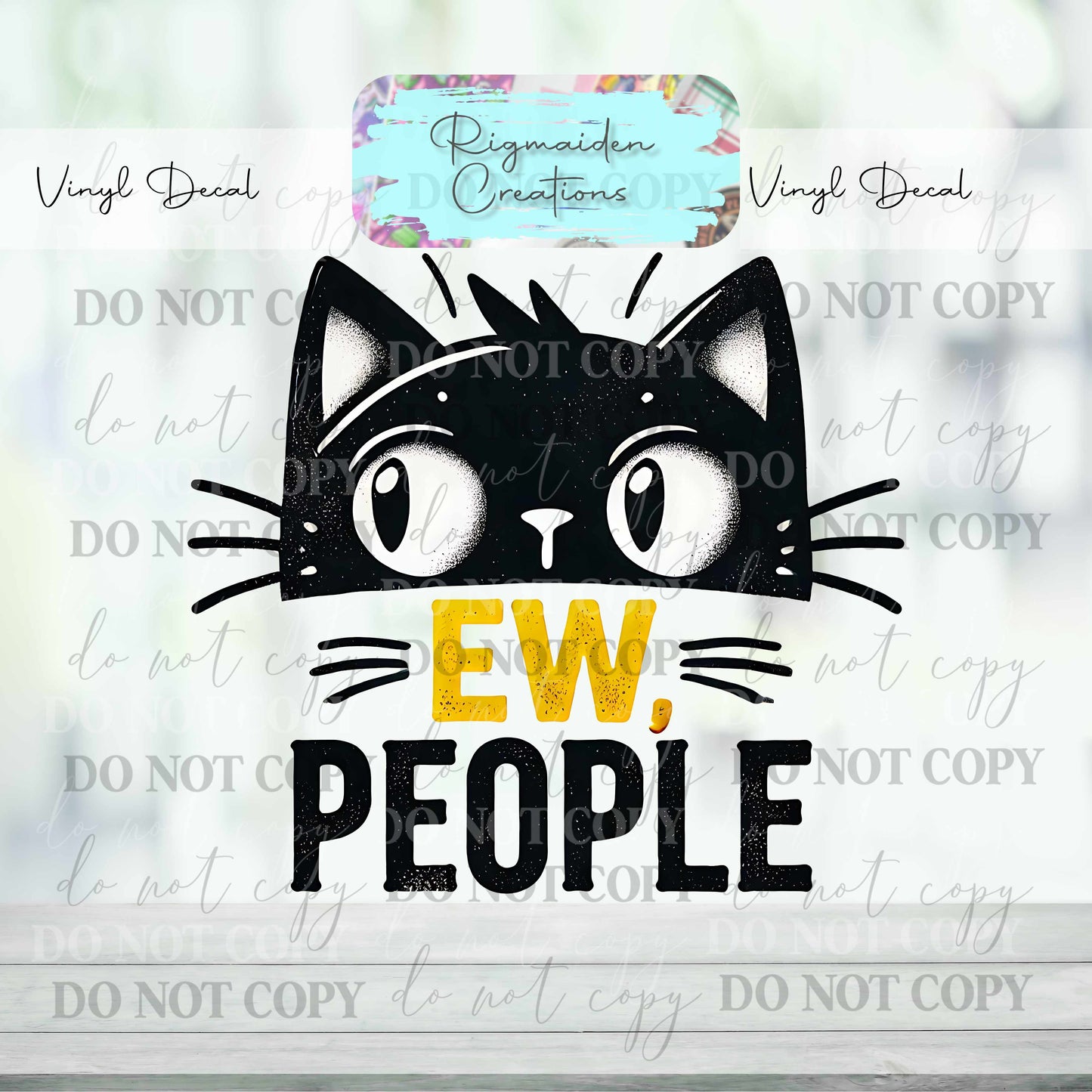 Ew, People Cat Vinyl Decal