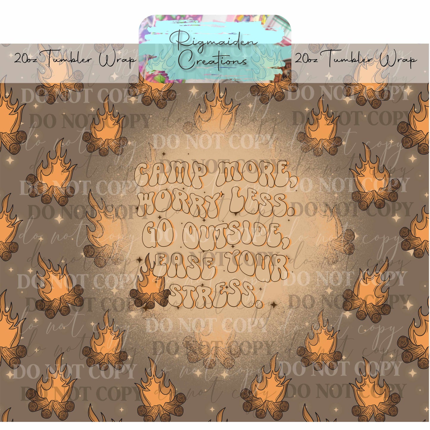 "Camp More... Worry Less" - 20oz Tumbler Wrap