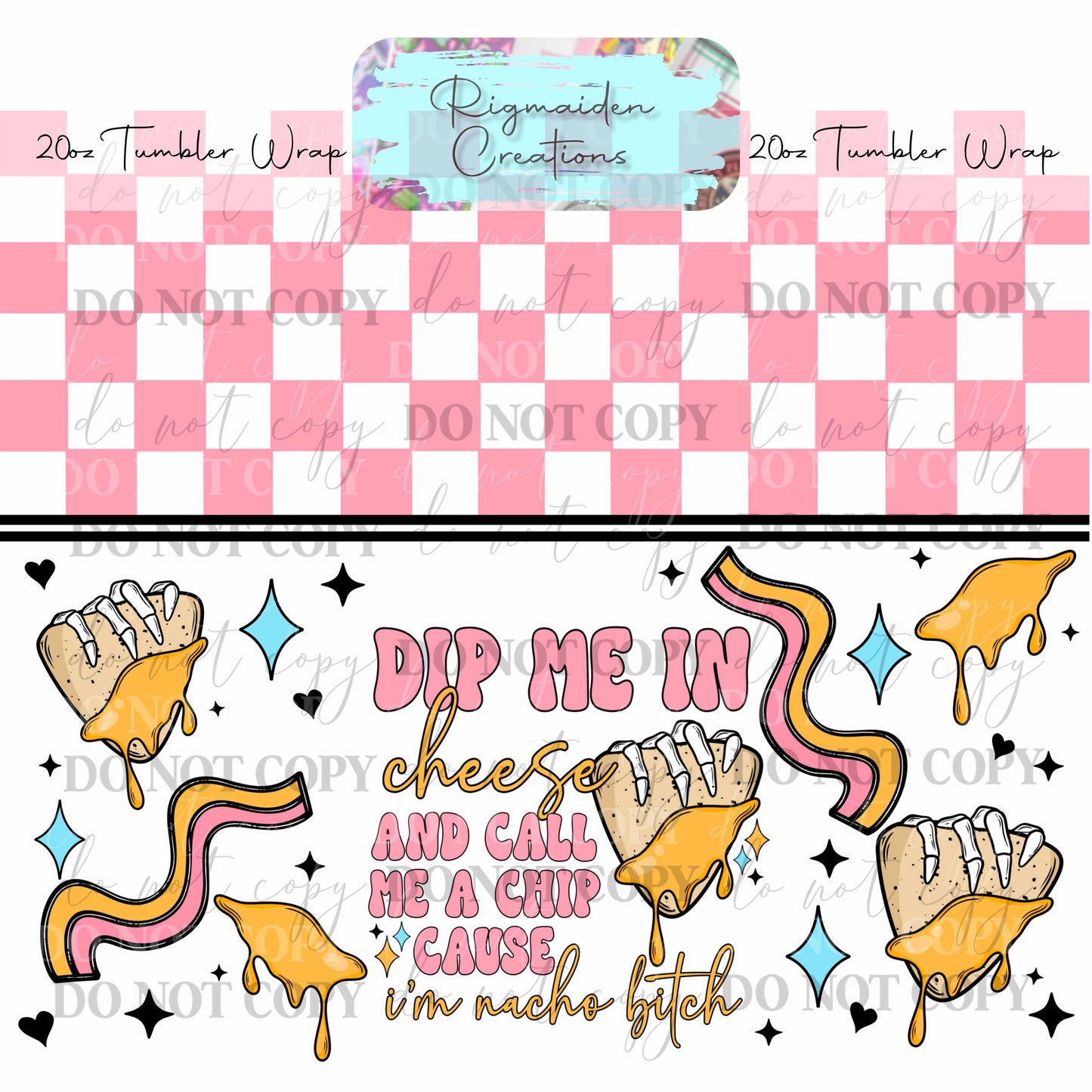 Nacho Vibes - 20oz Tumbler Wrap