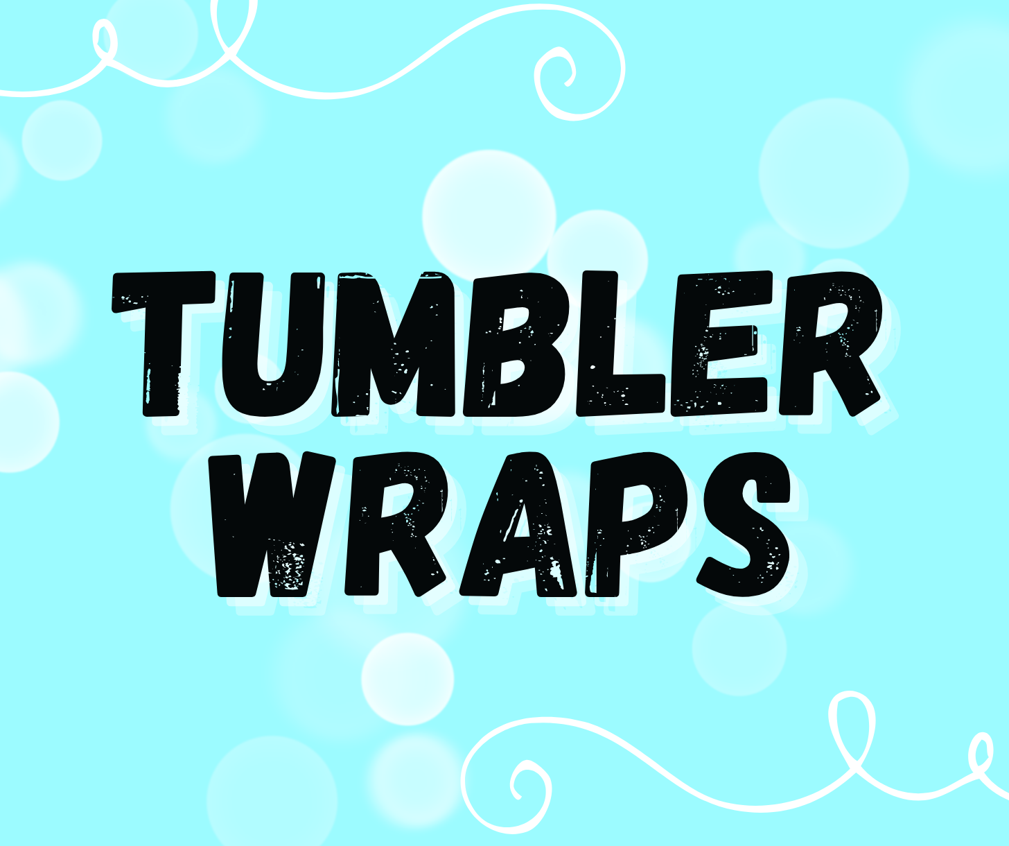 Tumbler Wraps