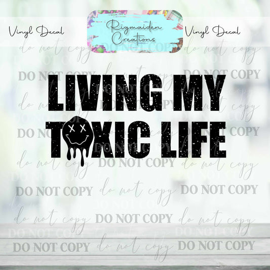 Toxic Life Vinyl Decal