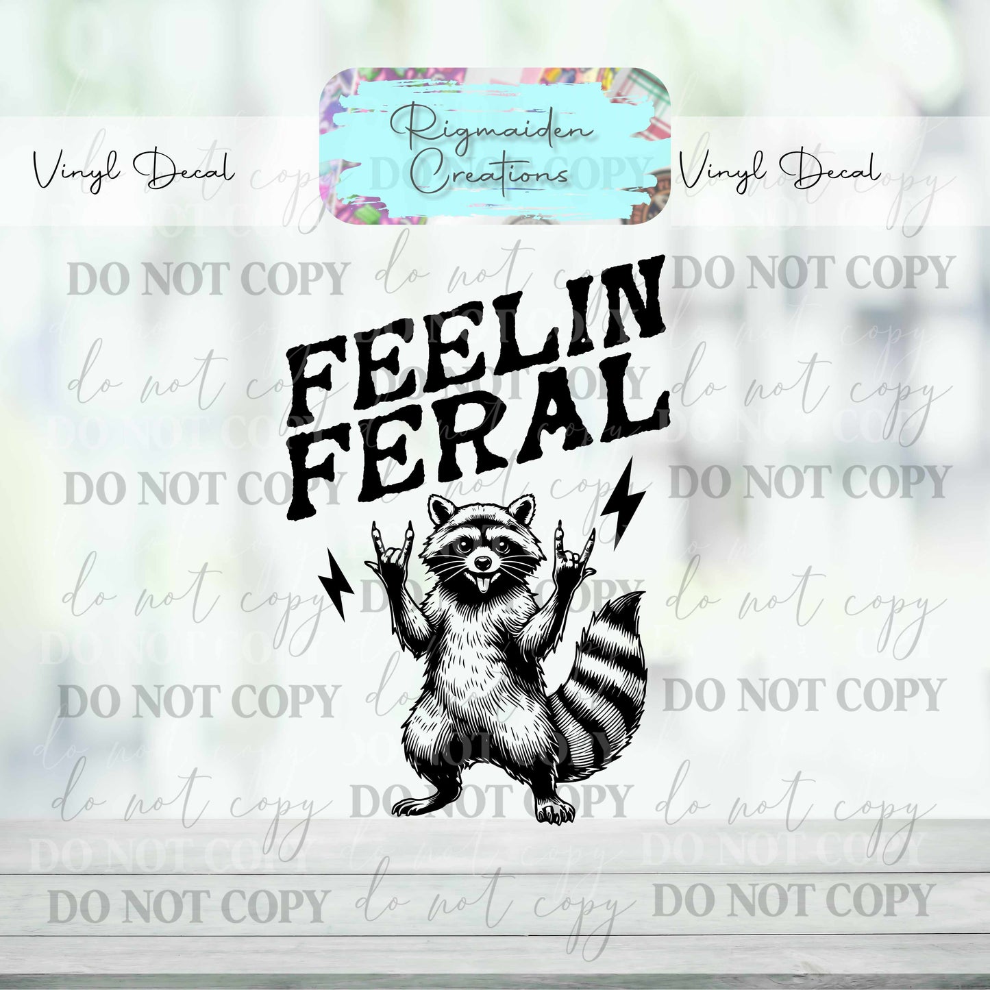 Feelin' Feral, Racoon Vinyl Decal