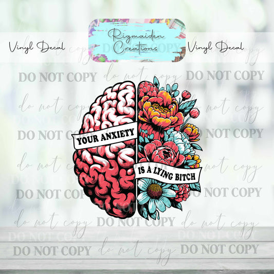 Your Anxiety is a Lying B... Vinyl Decal