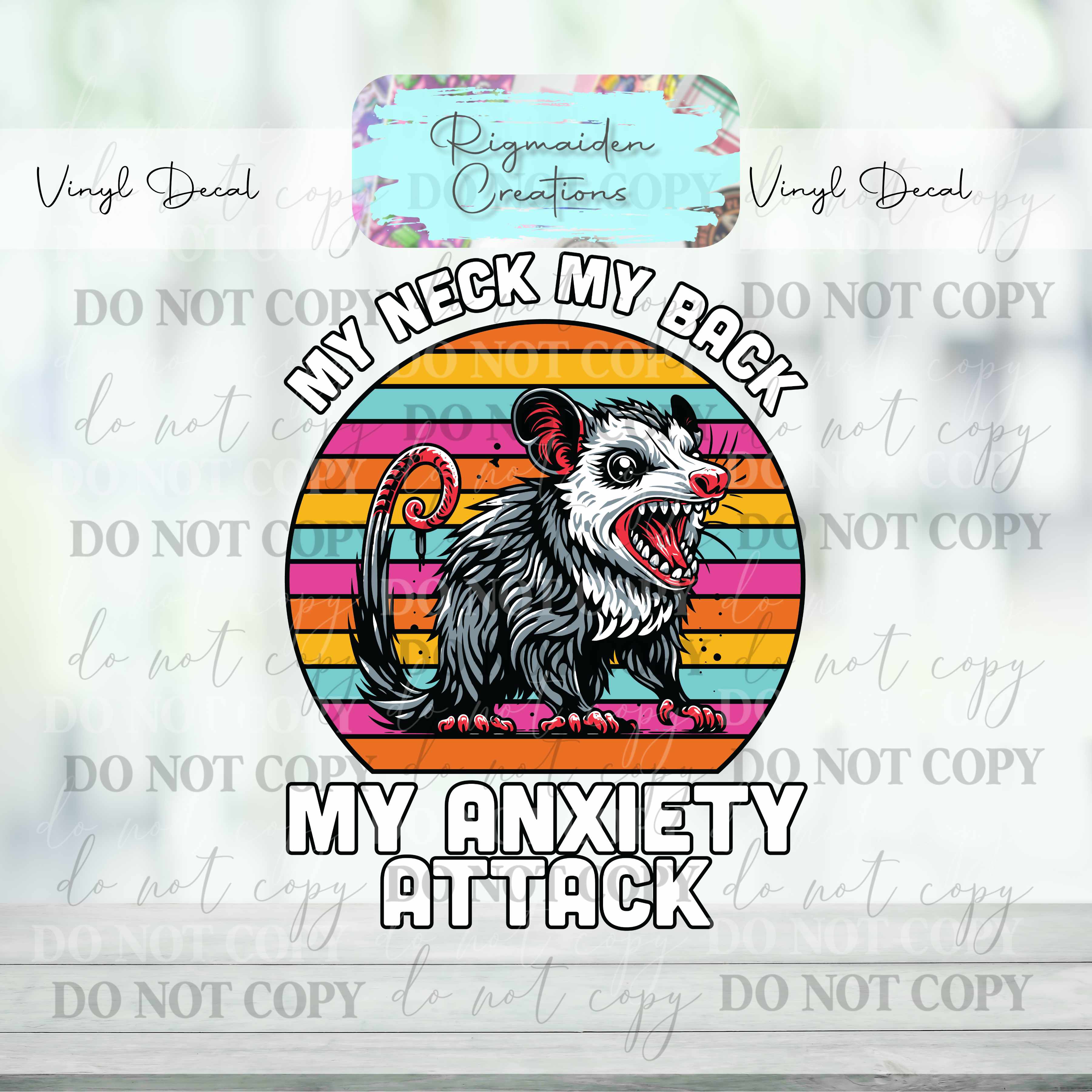 My Neck My Back, My Anxiety Attack Vinyl Decal – Rigmaiden Creations
