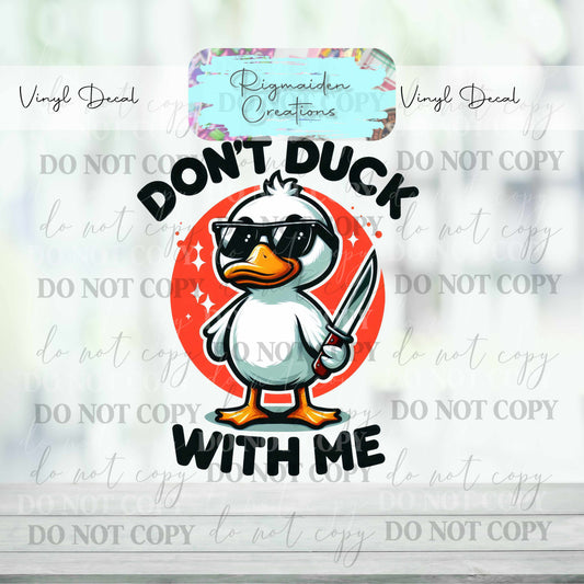 Don't Duck With Me Decal